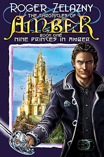 Nine Princes in Amber: Book One (The Chronicles of Amber 1) by [Roger Zelazny]